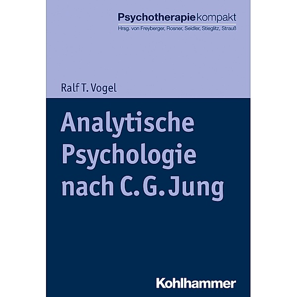 Analytische Psychologie nach C. G. Jung, Ralf T. Vogel