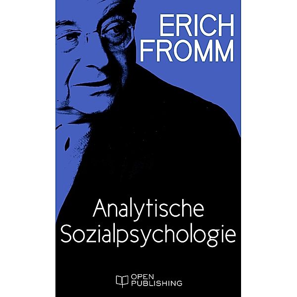 Analytische Sozialpsychologie, Erich Fromm