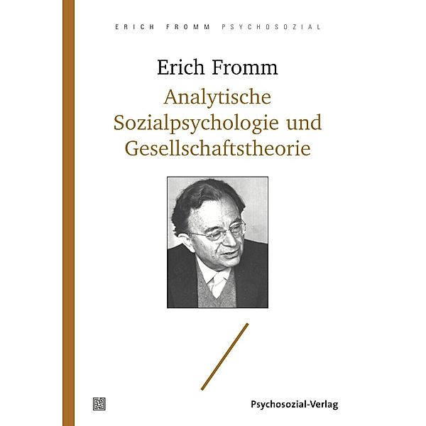 Analytische Sozialpsychologie und Gesellschaftstheorie, Erich Fromm