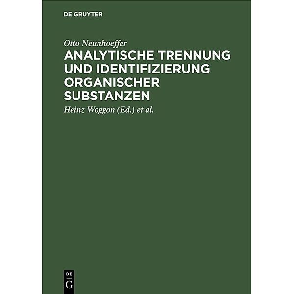 Analytische Trennung und Identifizierung organischer Substanzen, Otto Neunhoeffer