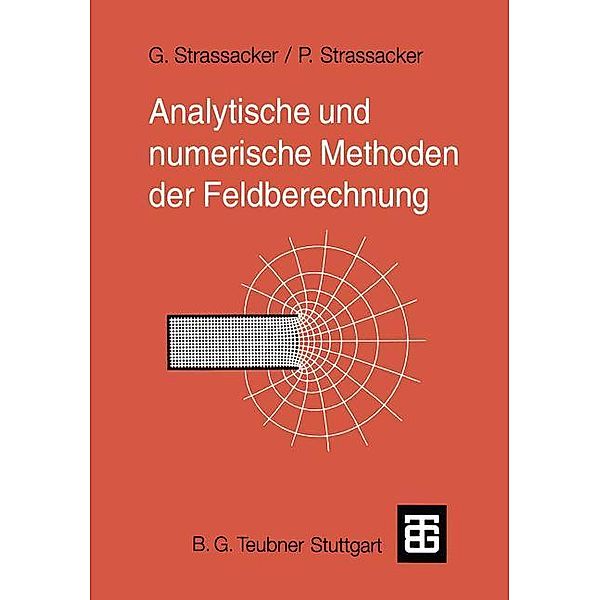 Analytische und numerische Methoden der Feldberechnung, Gottlieb Strassacker, Peter Strassacker
