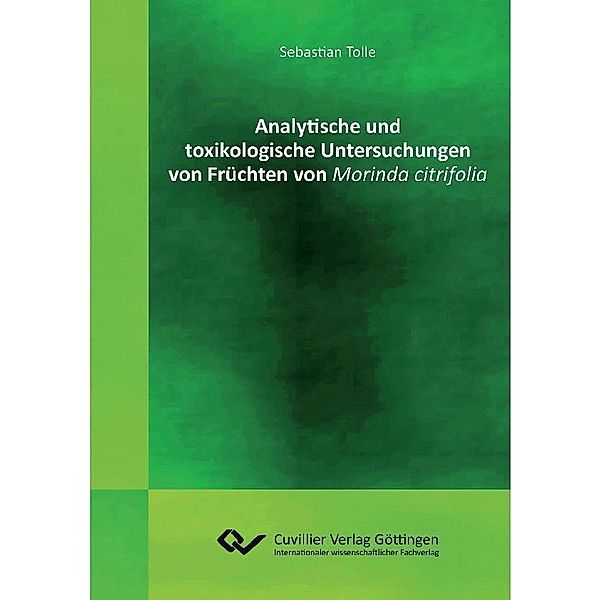 Analytische und toxikologische Untersuchungen von Früchten von Morinda citrifolia