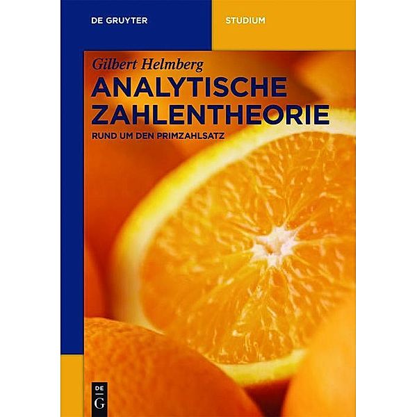 Analytische Zahlentheorie / De Gruyter Studium, Gilbert Helmberg