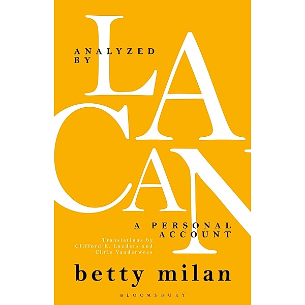 Analyzed by Lacan, Betty Milan