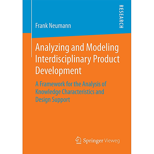 Analyzing and Modeling Interdisciplinary Product Development, Frank Neumann