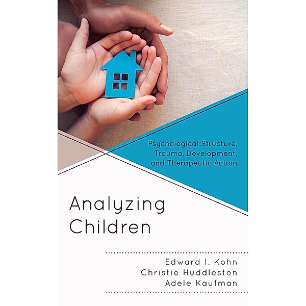 Analyzing Children / The Vulnerable Child Series Bd.7, Edward I. Kohn, Christie Huddleston, Adele Kaufman