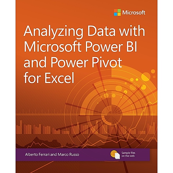 Analyzing Data with Power BI and Power Pivot for Excel, Alberto Ferrari, Marco Russo