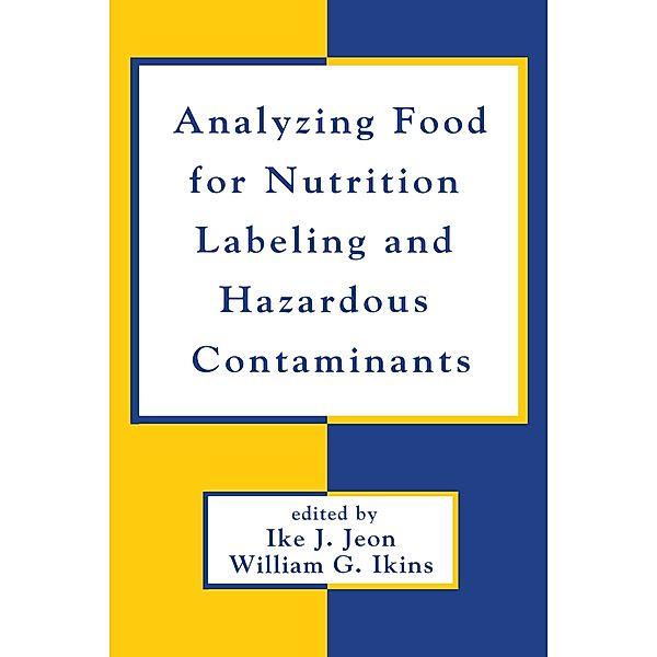 Analyzing Food for Nutrition Labeling and Hazardous Contaminants