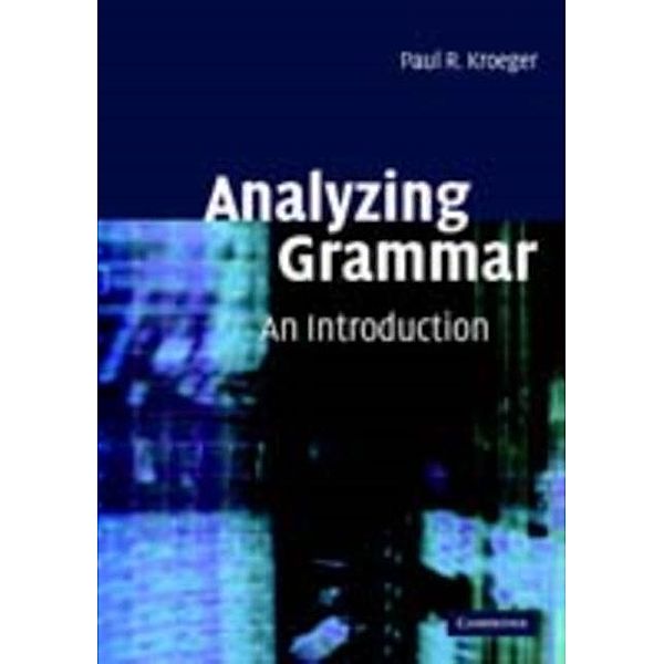 Analyzing Grammar, Paul R. Kroeger