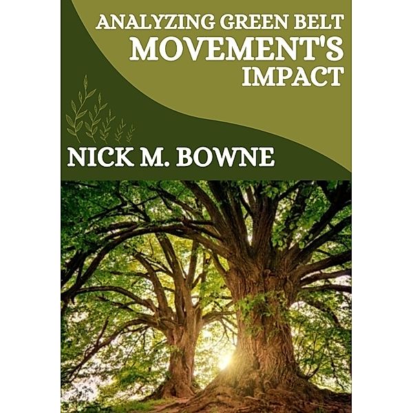 Analyzing Green Belt Movement's Impact, Nick M. Bowne