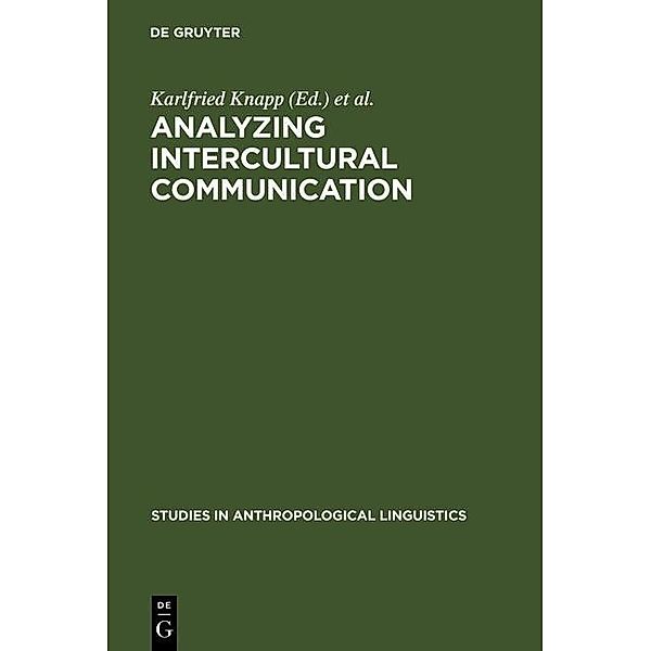 Analyzing Intercultural Communication / Studies in Anthropological Linguistics Bd.1