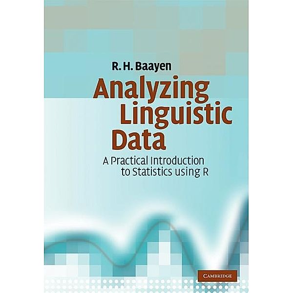 Analyzing Linguistic Data, R. H. Baayen