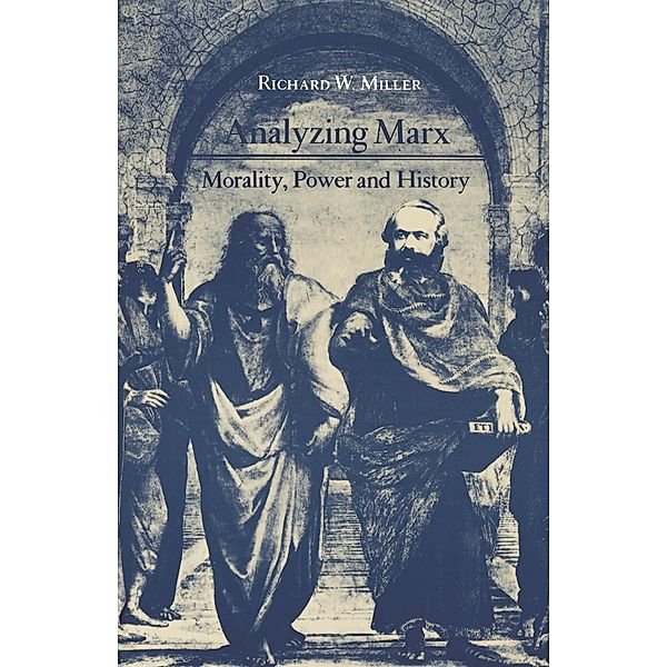 Analyzing Marx, Richard W. Miller