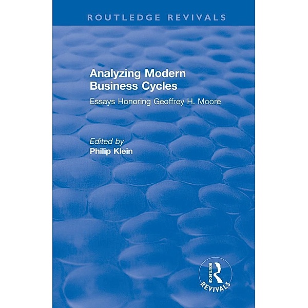 Analyzing Modern Business Cycles, Philip A Klein