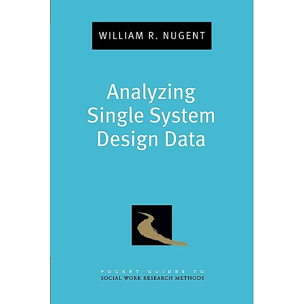 Analyzing Single System Design Data, William Nugent
