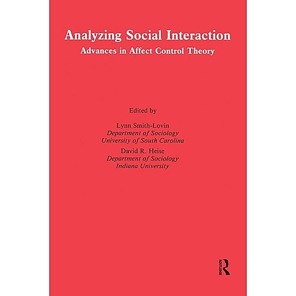 Analyzing Social Interaction, Lynn Smith-Lovin, David R. Heise