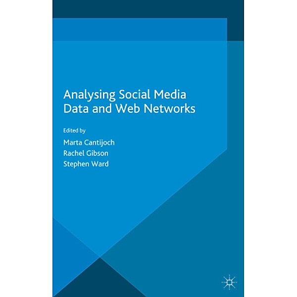 Analyzing Social Media Data and Web Networks