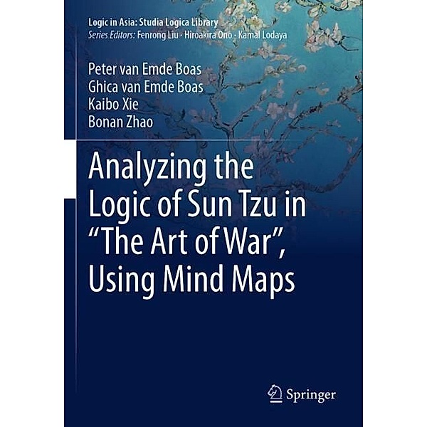Analyzing the Logic of Sun Tzu in The Art of War, Using Mind Maps, Peter Van Emde Boas, Ghica van Emde Boas, Kaibo Xie, Bonan Zhao