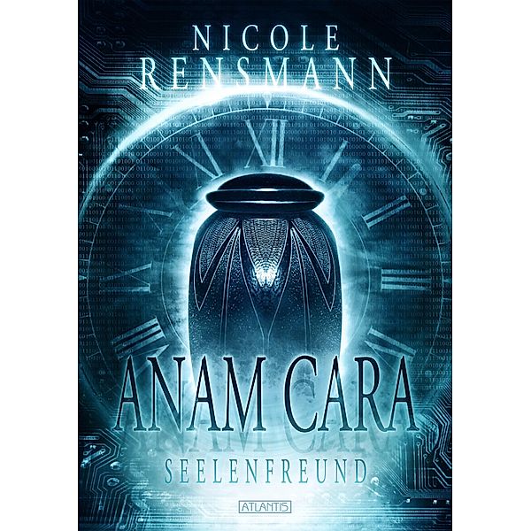 Anam Cara - Seelenfreund, Nicole Rensmann