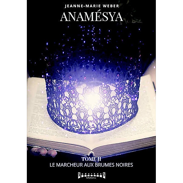 Anamésya - Tome 2, Jeanne-Marie Weber