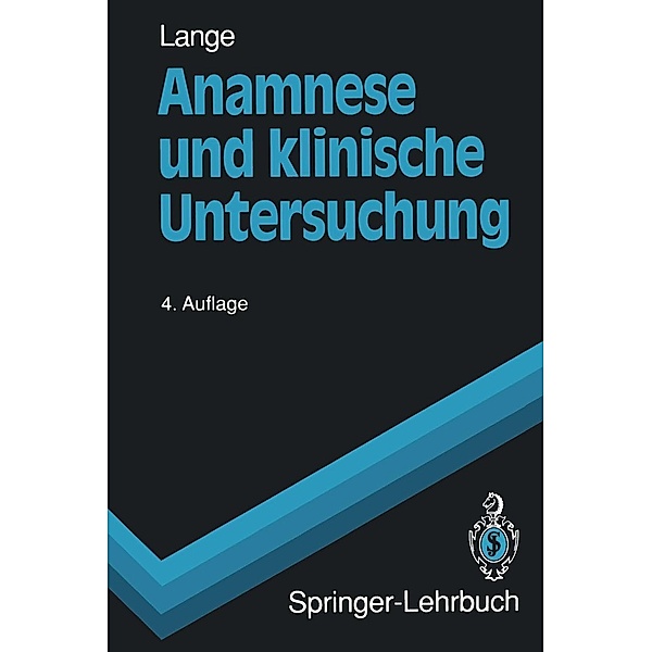 Anamnese und klinische Untersuchung / Springer-Lehrbuch, Armin Lange