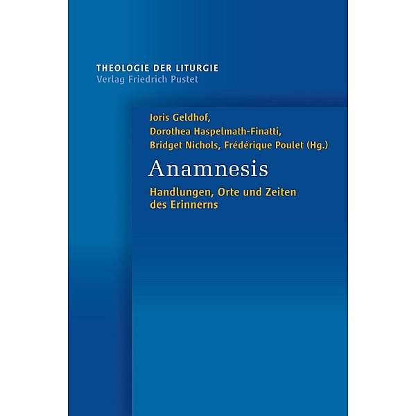Anamnesis / Theologie der Liturgie Bd.17