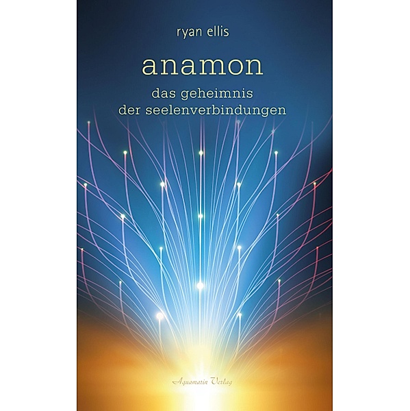 anamon - Das Geheimnis der Seelenverbindungen, Ryan Ellis
