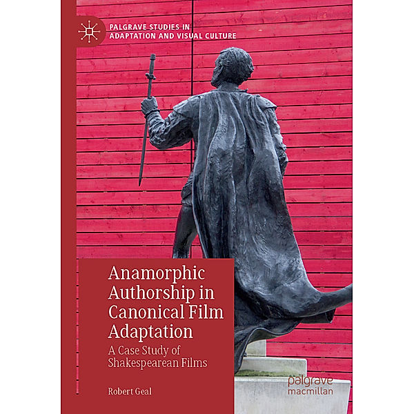 Anamorphic Authorship in Canonical Film Adaptation, Robert Geal