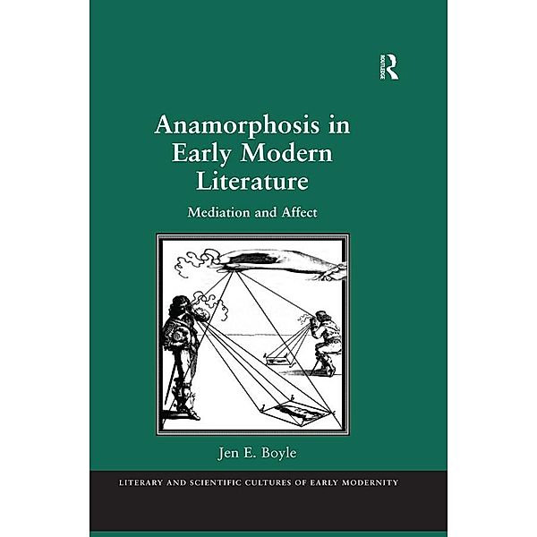 Anamorphosis in Early Modern Literature, Jen E. Boyle