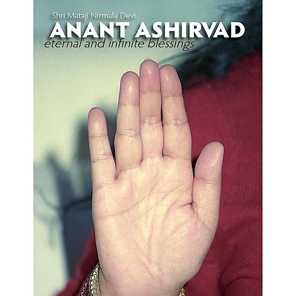 Anant Ashirvad Eternal and Infinite Blessings, Shri Mataji Nirmala Devi