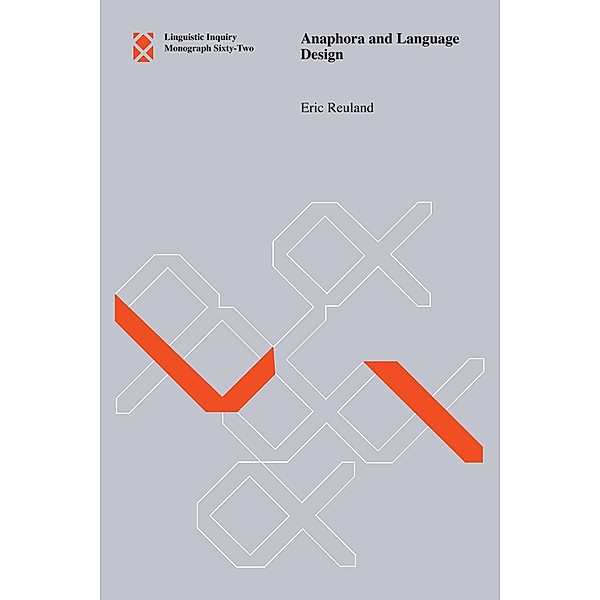 Anaphora and Language Design / Linguistic Inquiry Monographs Bd.62, Eric Reuland