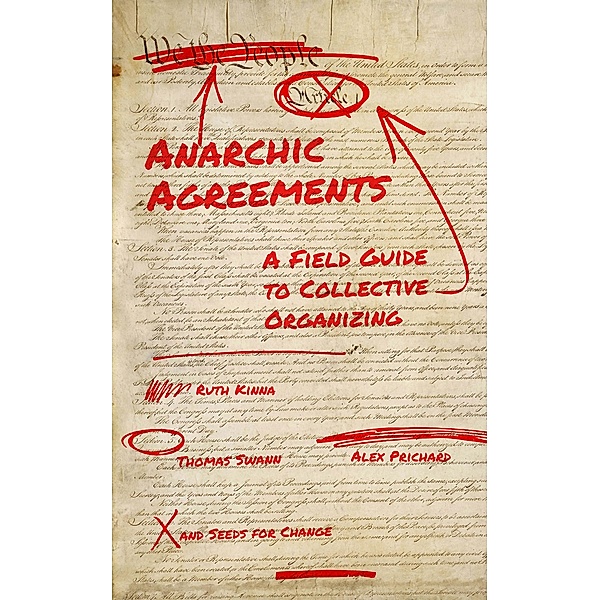 Anarchic Agreements / PM Press, Ruth Kinna, Alex Prichard, Thomas Swann, Seeds for Change
