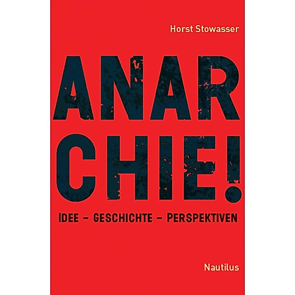 Anarchie!, Horst Stowasser