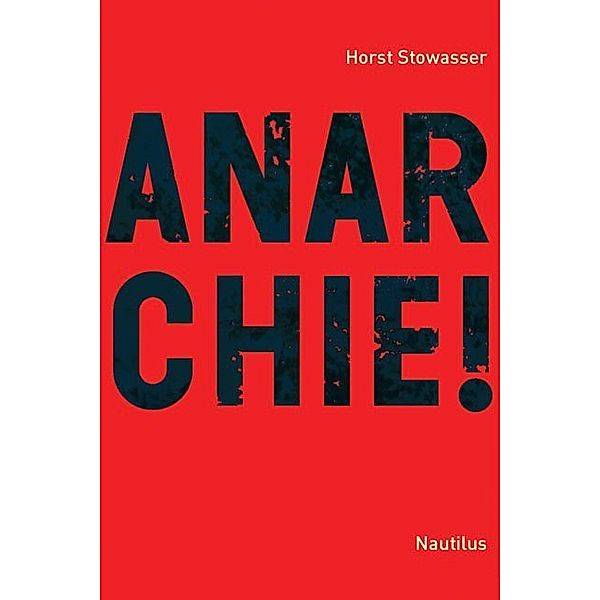 Anarchie!, Horst Stowasser