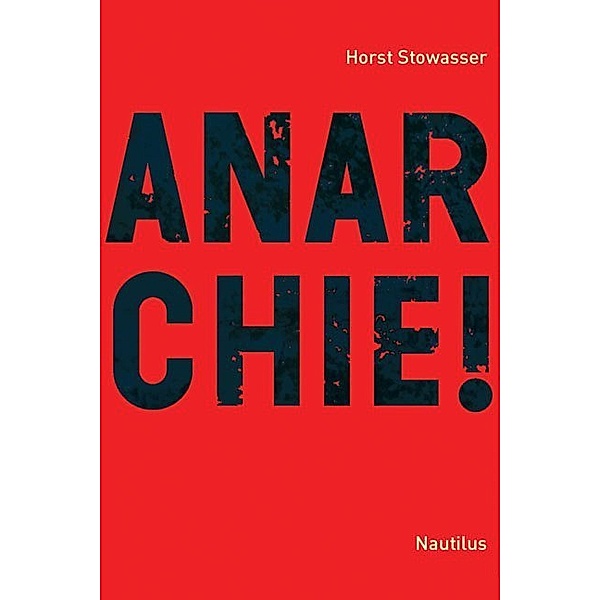 Anarchie!, Horst Stowasser