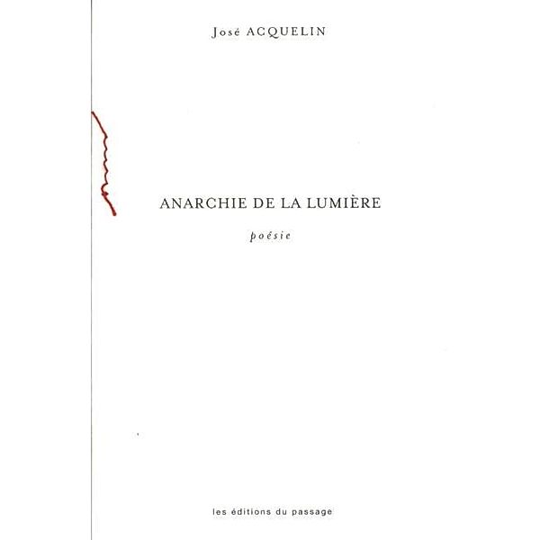 Anarchie de la lumiere, Jose Acquelin