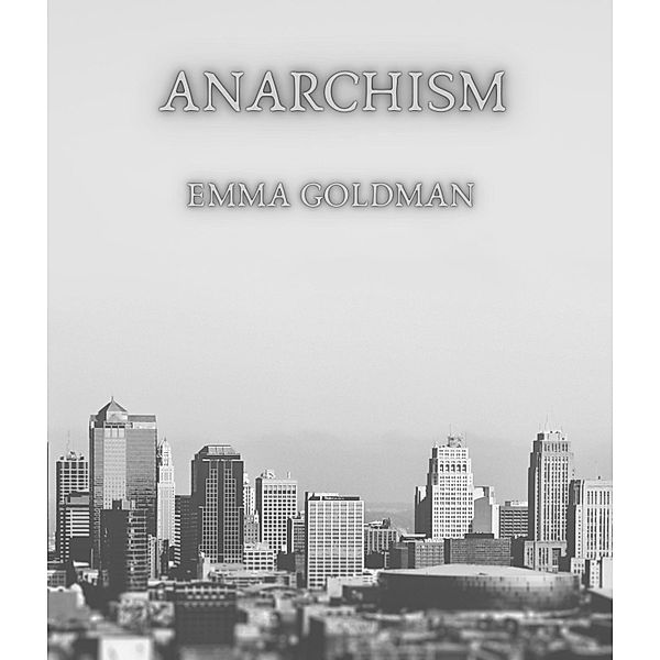 Anarchism, Emma Goldman
