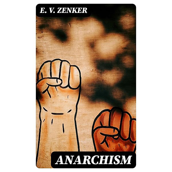 Anarchism, E. V. Zenker