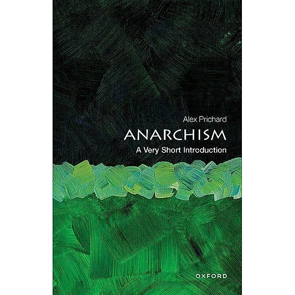 Anarchism: A Very Short Introduction, Alex Prichard