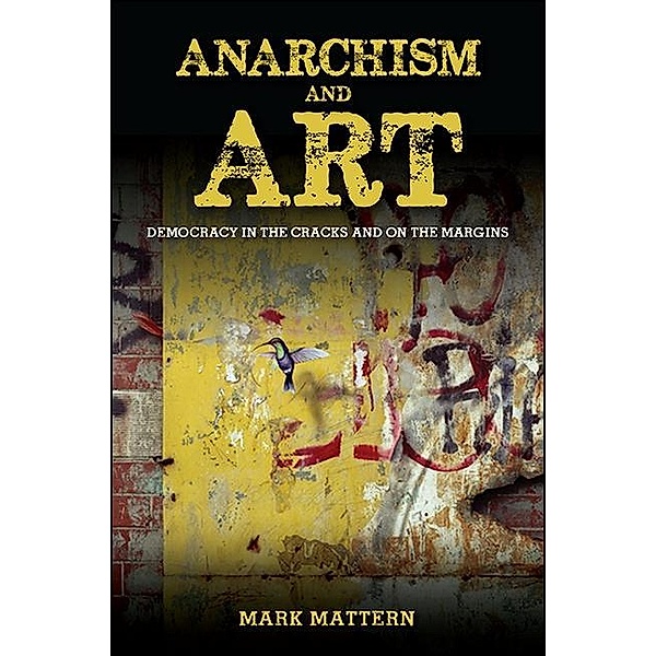 Anarchism and Art / SUNY series in New Political Science, Mark Mattern