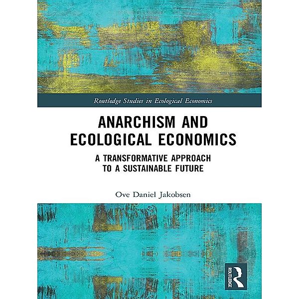 Anarchism and Ecological Economics, Ove Daniel Jakobsen