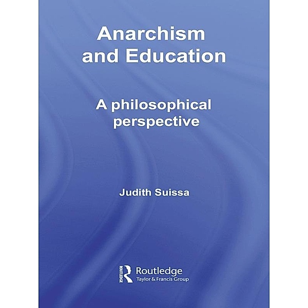 Anarchism and Education, Judith Suissa