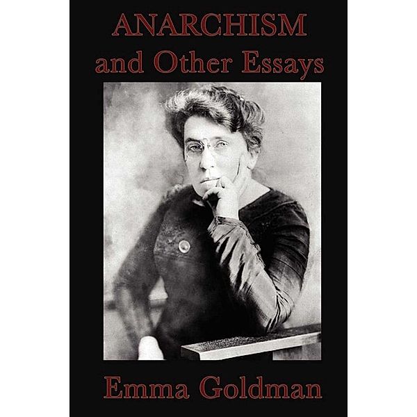 Anarchism and Other Essays, Emma Gold