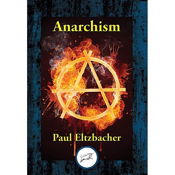 Anarchism / Dancing Unicorn Books, Paul Eltzbacher