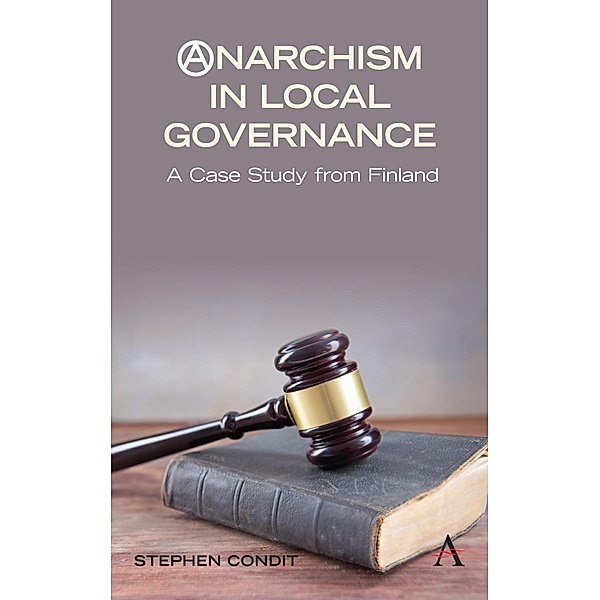 Anarchism in Local Governance, Stephen Condit