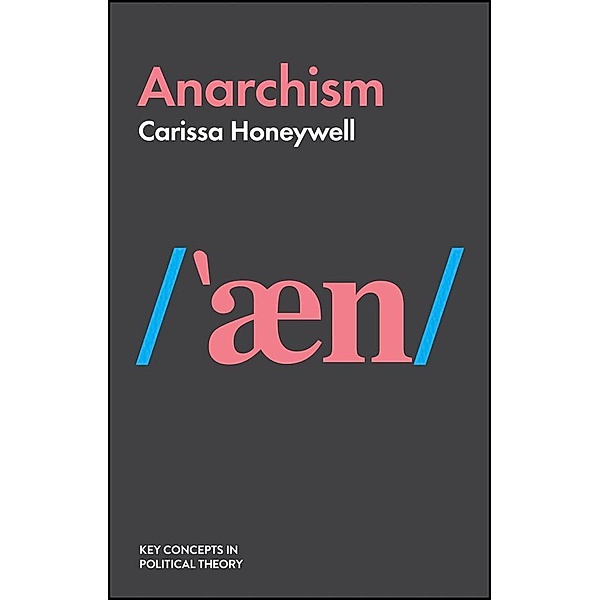 Anarchism / Political Profiles Series, Carissa Honeywell