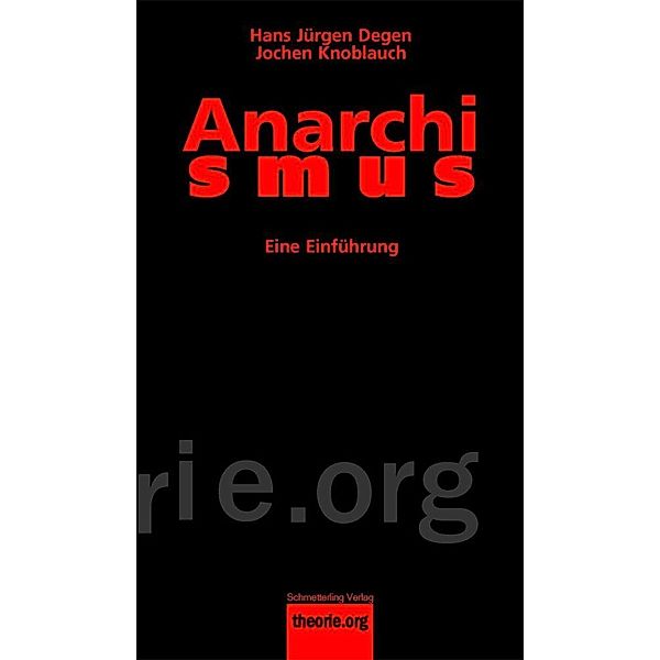 Anarchismus, Hans J Degen, Jochen Knoblauch