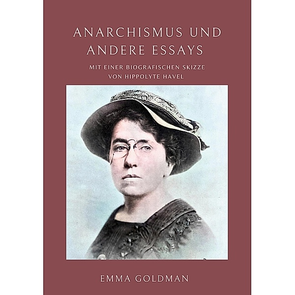 Anarchismus und andere Essays / Toppbook Wissen Bd.77, Emma Goldman