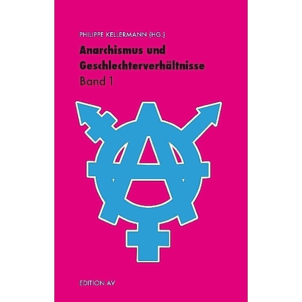 Anarchismus und Geschlechterverhältnisse.Bd.1