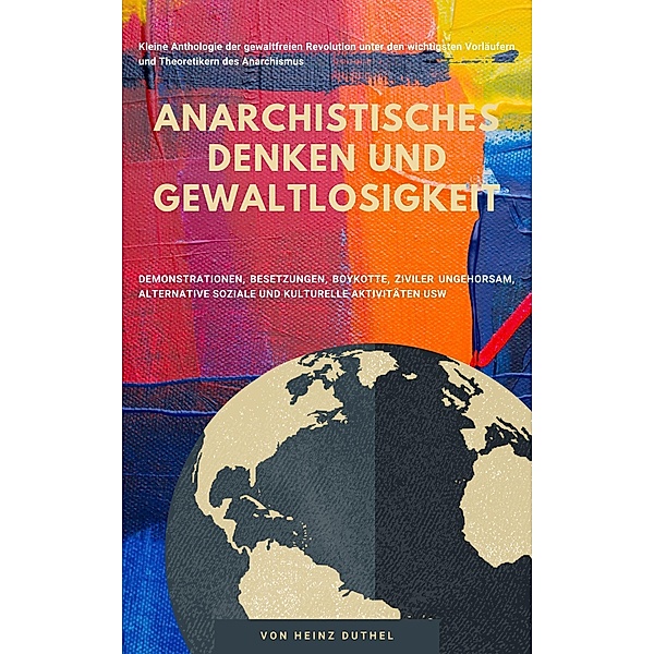 Anarchistisches Denken und Gewaltlosigkeit, Heinz Duthel